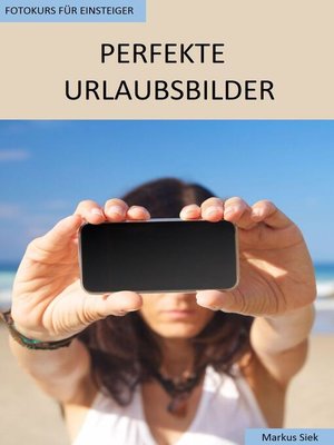 cover image of Fotokurs für Einsteiger--Perfekte Urlaubsbilder